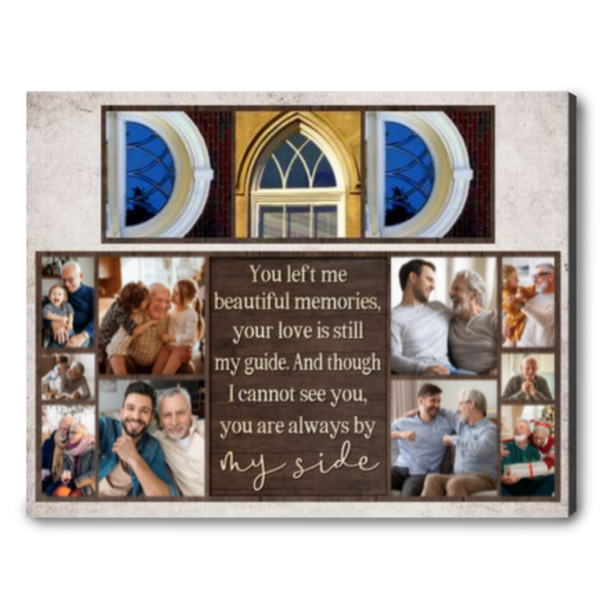 Loss Of Dad Gift You Are Always By My Side Custom Canvas Photo Print - Image 5